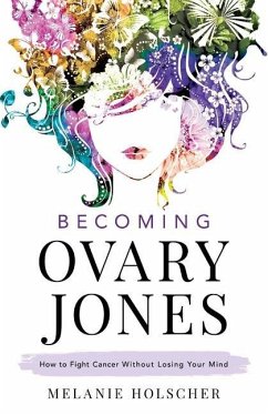 Becoming Ovary Jones - Holscher, Melanie