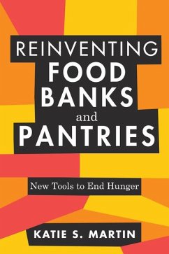 Reinventing Food Banks and Pantries - Martin, Katie S