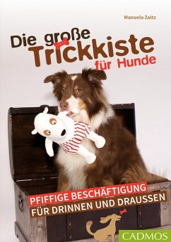 Die große Trickkiste für Hunde (eBook, ePUB) - Zaitz, Manuela