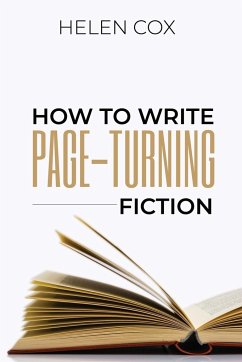 How to Write Page-Turning Fiction - Cox, Helen