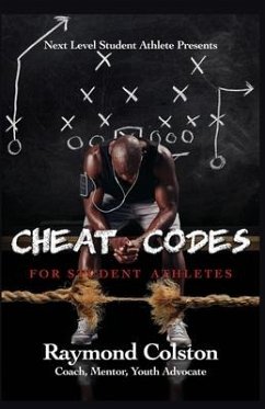 Cheat Codes: For Sudent Athletes - Colston, Raymond Dale