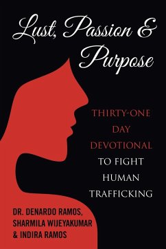 Lust, Passion & Purpose - Ramos, Denardo; Wijeyakumar, Sharmila; Ramos, Indira