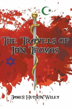 The Travels of Ibn Thomas - Hutson-Wiley, James