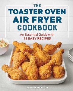 The Toaster Oven Air Fryer Cookbook - Anderson, Michelle