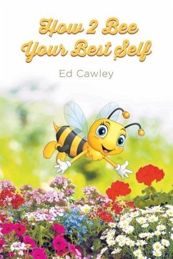 How 2 Bee Your Best Self - Cawley, Ed