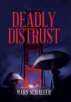 Deadly Distrust - Schaller, Mary
