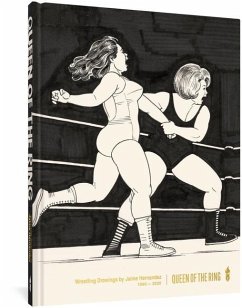 Queen of the Ring: Wrestling Drawings by Jaime Hernandez 1980-2020 - Hernandez, Jaime