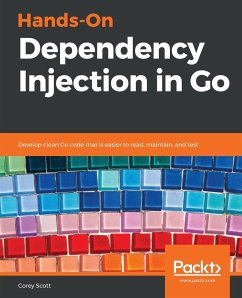 Hands-On Dependency Injection in Go - Scott, Corey