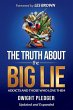 The Truth About the Big Lie: Addicts... - Bild 1