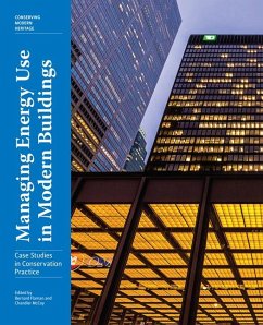 Managing Energy Use in Modern Buildings - Case Studies in Conservation Practice - Flaman, Bernard; Mccoy, Chandler