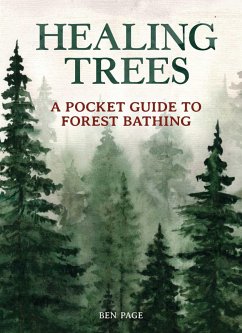 Healing Trees: A Pocket Guide to Forest Bathing - Page, Ben Crow