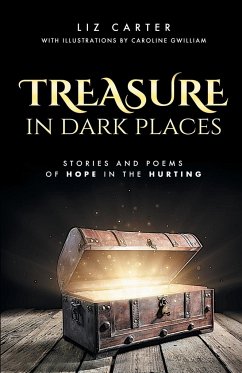 Treasure in Dark Places - Carter, Liz