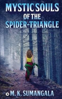 Mystic Souls of the Spider-Triangle - M K Sumangala