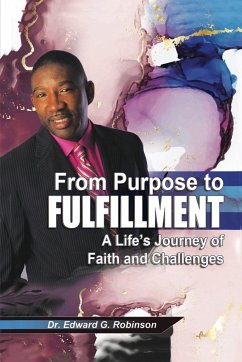 From Purpose to Fulfillment - Robinson, Edward G.