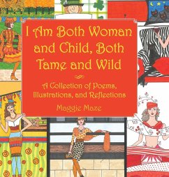 I Am Both Woman and Child, Both Tame and Wild - Maze, Maggie