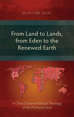 From Land to Lands, from Eden to the Renewed Earth - Isaac, Munther