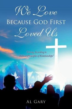 We Love Because God First Loved Us: 