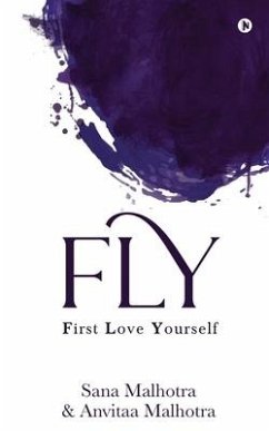 Fly: First Love Yourself - Anvitaa Malhotra; Sana Malhotra