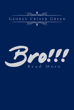 Bro!!! - Green, George Criner