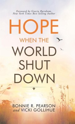 Hope When the World Shut Down - Pearson, Bonnie R.; Gollihue, Vicki