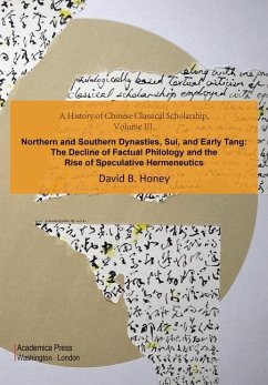 A History of Chinese Classical Scholarship, Volume III - Honey, David M