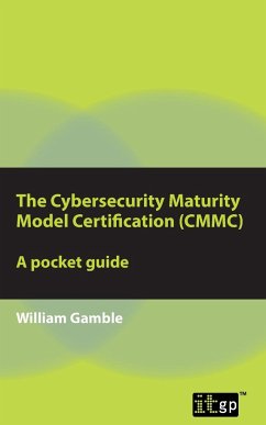 The Cybersecurity Maturity Model Certification (CMMC) - Gamble, William