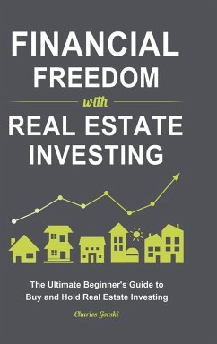 Financial Freedom with Real Estate Investing - Gorski, Charles
