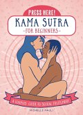 Press Here! Kama Sutra for Beginners: A Couples Guide to Sexual Fulfilment