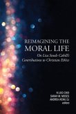 Reimagining the Moral Life: On Lisa Sowle Cahill's Contributions to Christian Ethics