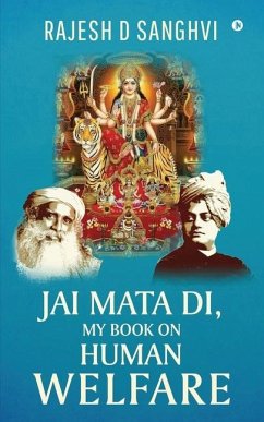 Jai Mata Di, My Book On Human Welfare - Rajesh D Sanghvi