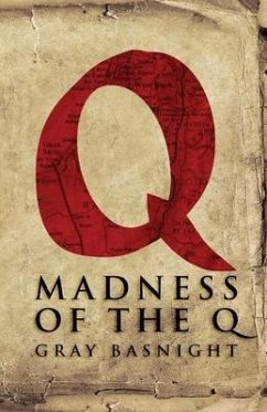 Madness of the Q - Basnight, Gray