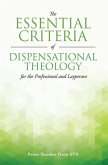 The Essential Criteria of Dispensational Theology for the Professional and Layperson