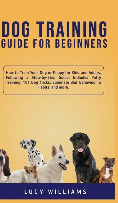 Dog Training Guide for Beginners - Williams, Lucy