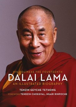 His Holiness the Fourteenth Dalai Lama: An Illustrated Biography - Geyche Tethong, Tenzin; Moore, Jane