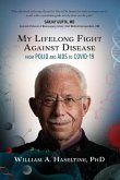 My Lifelong Fight Against Disease: From Polio and AIDS to COVID-19