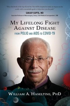 My Lifelong Fight Against Disease: From Polio and AIDS to COVID-19 - Haseltine, William A.