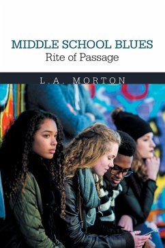 Middle School Blues Rite of Passage - Morton, L. A.