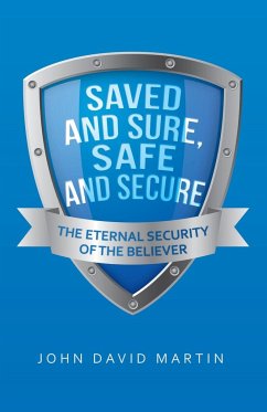 Saved and Sure, Safe and Secure - Martin, John David