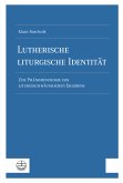 Lutherische liturgische Identität (eBook, PDF)