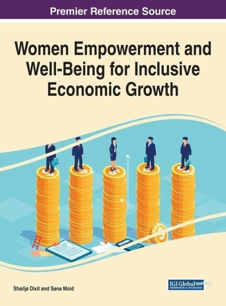 Women Empowerment and Well-Being for Inclusive Economic Growth Women Empowerment and Well-Being for Inclusive Economic Growth