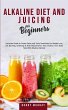Alkaline Diet and Juicing for Beginners - Bild 1