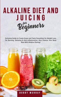 Alkaline Diet and Juicing for Beginners - Murray, Bobby