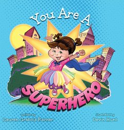 You Are a Superhero - Fischer, Lauren Grabois