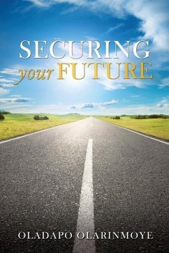 Securing Your Future - Olarinmoye, Oladapo