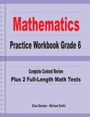 Mathematics Practice Workbook Grade 6: Complete Content Review Plus 2 Full-length Math Tests