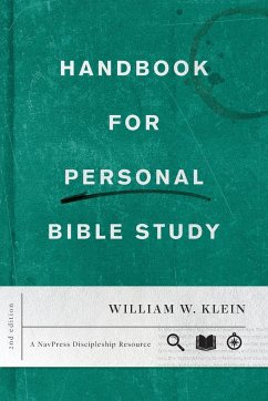 Handbook for Personal Bible Study Second Edition - Klein, William W.
