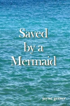 Saved by a Mermaid - Gesner, Jayne