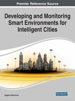 Developing and Monitoring Smart Environments for Intelligent Cities