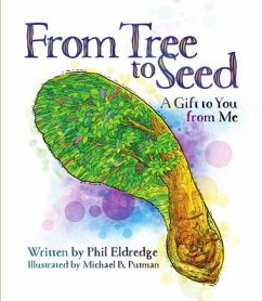 From Tree to Seed: A Gift to You from Me - Eldredge, Phil