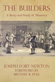 The Builders: A Story and Study of Masonry